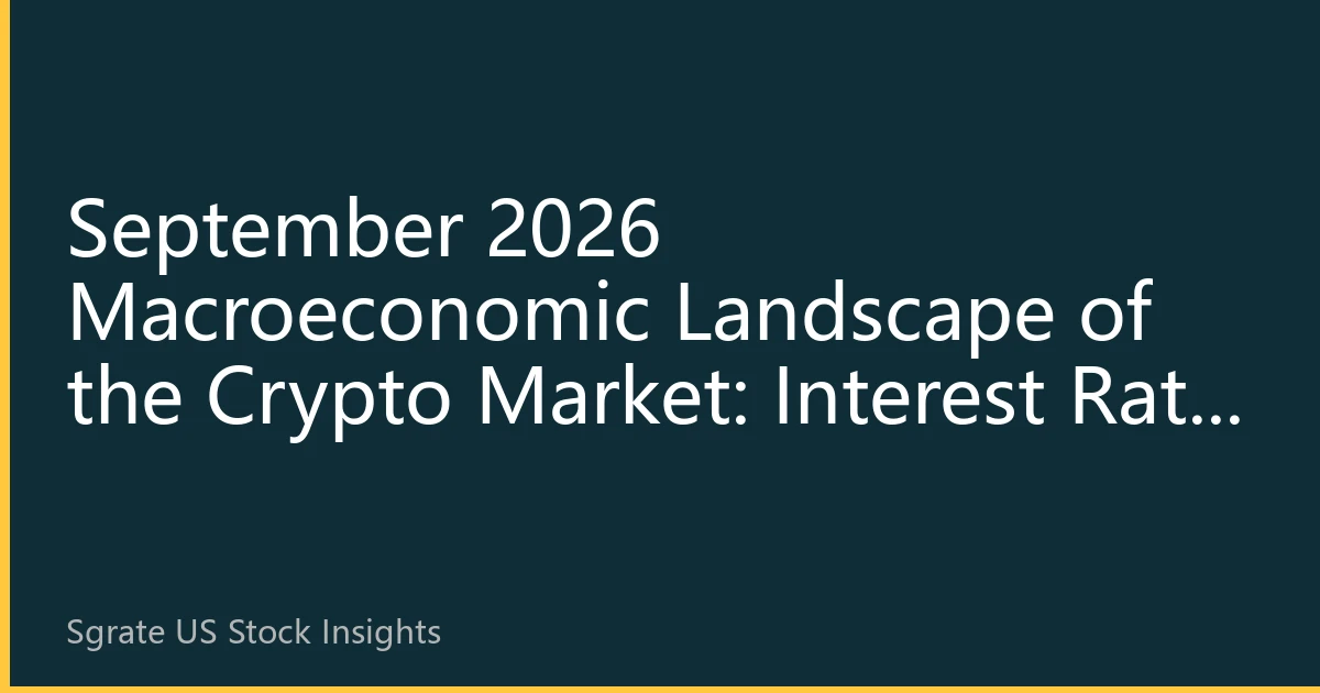 September 2026 Macroeconomic Landscape of the Crypto Market: Interest Rate Cut Cycle Begins and New Digital Asset Cycle