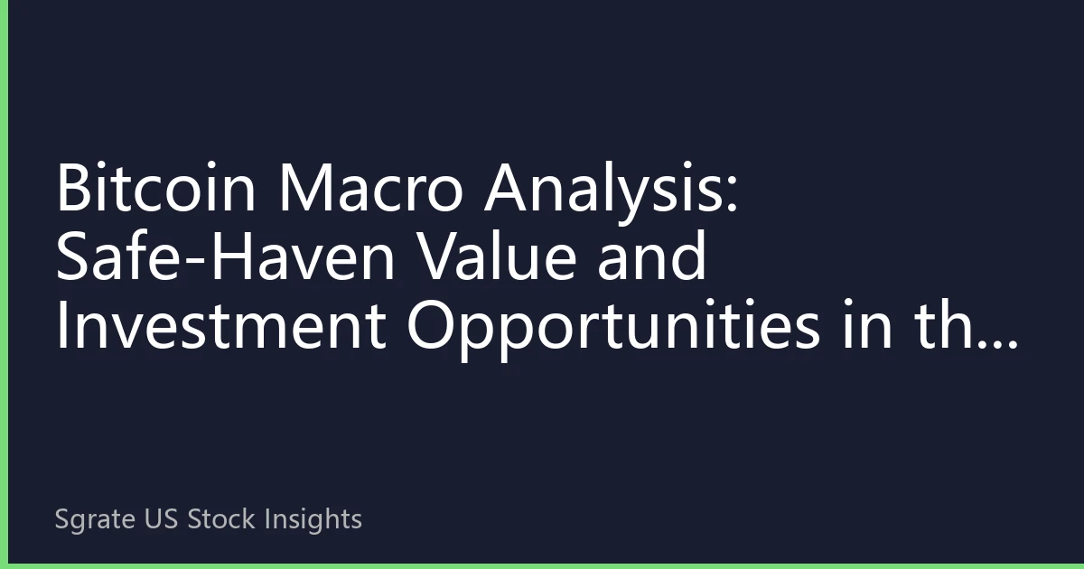 Bitcoin Macro Analysis: Safe-Haven Value and Investment Opportunities in the New Digital Asset Cycle of Q4 2026